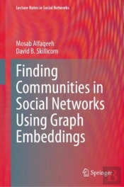 Finding Communities In Social Networks Using Graph Embeddings