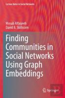 Finding Communities In Social Networks Using Graph Embeddings