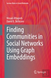 Finding Communities In Social Networks Using Graph Embeddings
