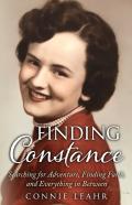 Finding Constance, Searching For Adventure, Finding Faith, And Everything In Between