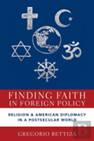 Finding Faith In Foreign Policy
