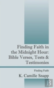 Finding Faith In The Midnight Hour: Bibl