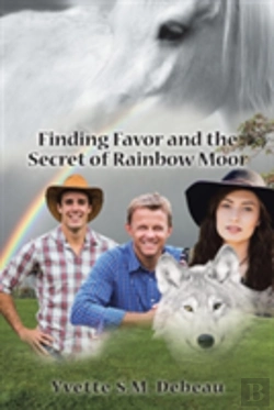 Bertrand.pt - Finding Favor And The Secret Of Rainbow Moor