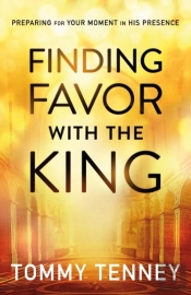 Finding Favor With The King Â€“ Preparing For Your Moment In His Presence