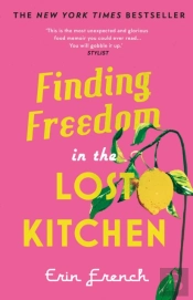 Finding Freedom In The Lost Kitchen