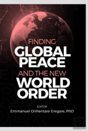 Finding Global Peace And The New World Order