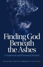 Finding God Beneath The Ashes