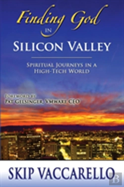 Bertrand.pt - Finding God In Silicon Valley--Spiritual Journeys In A High-Tech World