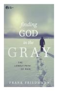 Finding God In The Gray