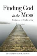 Finding God In The Mess