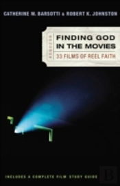 Finding God In The Movies Â€“ 33 Films Of Reel Faith