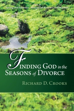 Bertrand.pt - Finding God In The Seasons Of Divorce: Volume 2: Spring And Summer Seasons Of Renewal And Warmth