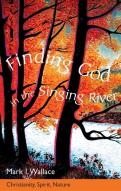 Finding God In The Singing River