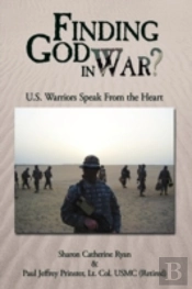 Finding God In War?: U.S. Warriors Speak