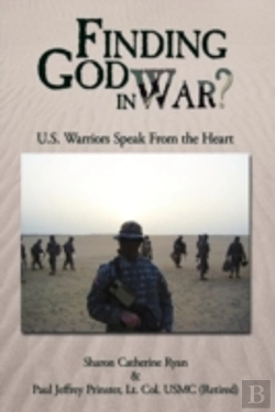 Bertrand.pt - Finding God In War?: U.S. Warriors Speak