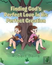 Finding God'S Perfect Love In His Perfect Creation