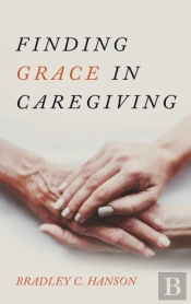 Finding Grace In Caregiving