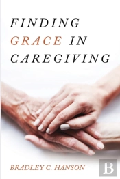 Finding Grace In Caregiving