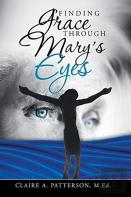 Finding Grace Through Mary'S Eyes