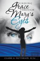 Finding Grace Through Mary'S Eyes