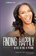 Finding Happily; No Rules, No Frogs, And No Pretending
