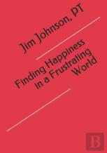 Finding Happiness In A Frustrating World