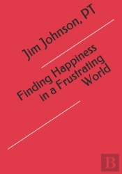 Finding Happiness In A Frustrating World