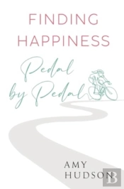 Finding Happiness Pedal By Pedal