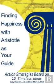 Finding Happiness With Aristotle As Your Guide