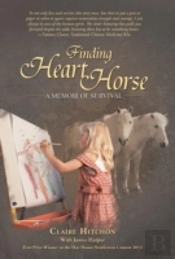 Finding Heart Horse: A Memoir Of Survival