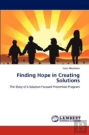 Finding Hope In Creating Solutions
