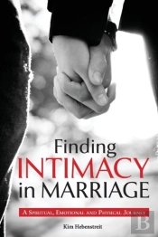 Finding Intimacy In Marriage