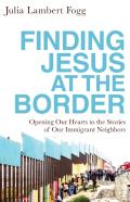 Finding Jesus At The Border