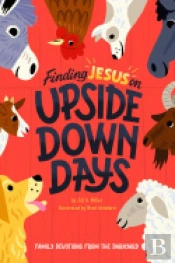 Finding Jesus On Upside Down Days