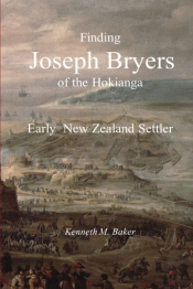 Finding Joseph Bryers Of The Hokianga - Early New Zealand Settler