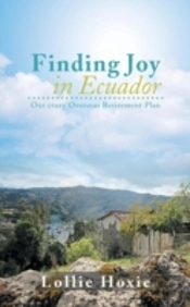 Finding Joy In Ecuador: Our Crazy Overse