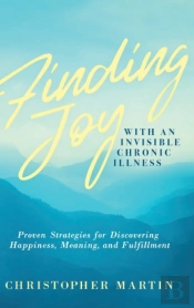 Finding Joy With An Invisible Chronic Il