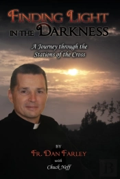 Finding Light In The Darkness, A Journey Through The Stations Of The Cross