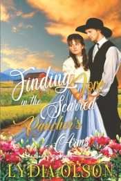 Finding Love In The Scarred Rancher'S Arms