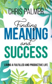 Finding Meaning And Success