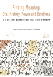 Finding Meaning: Oral History, Power And Emotions