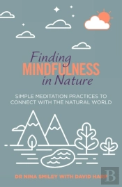 Finding Mindfulness In Nature