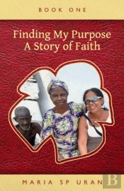 Finding My Purpose - A Story Of Faith, Book One
