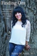 Finding Om 44 Ways To Increase Joy, Happiness, And Inner Peace