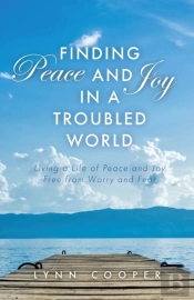 Finding Peace And Joy In A Troubled World