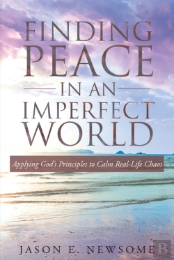 Bertrand.pt - Finding Peace In An Imperfect World: Applying God'S Principles To Calm Real-Life Chaos