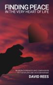Finding Peace In The Very Heart Of Life