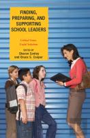 Finding, Preparing, And Supporting School Leaders