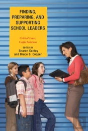 Finding, Preparing, And Supporting School Leaders