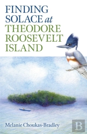 Finding Solace At Theodore Roosevelt Island